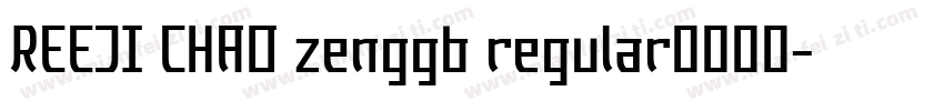 REEJI CHAO zenggb regular字体下载字体转换